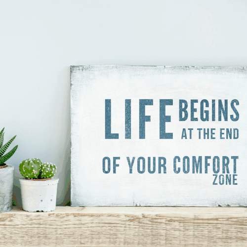 How to Step Out of Your Comfort Zone